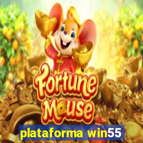 plataforma win55